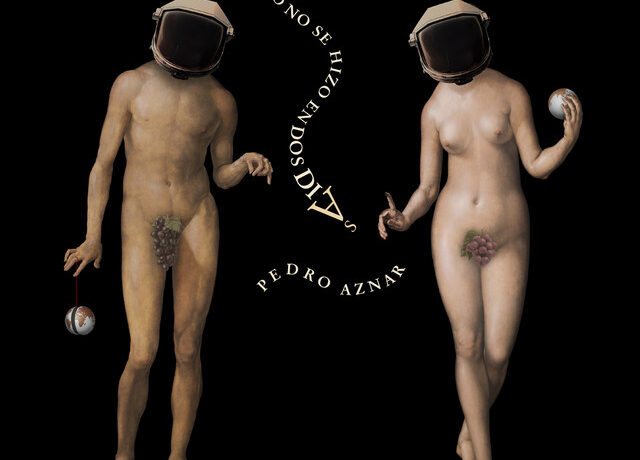 El Mundo No Se Hizo En Dos Días, by Pedro Aznar